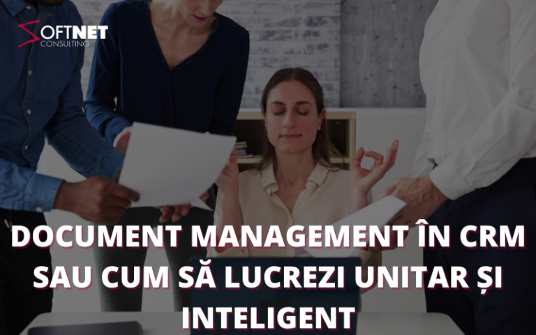 Document Management în CRM sau cum să lucrezi unitar și inteligent