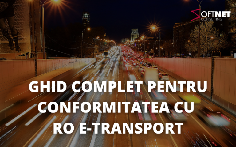 Ghid complet pentru conformitatea cu RO e-Transport: Monitorizarea și raportarea transporturilor de bunuri cu risc fiscal ridicat în 2024