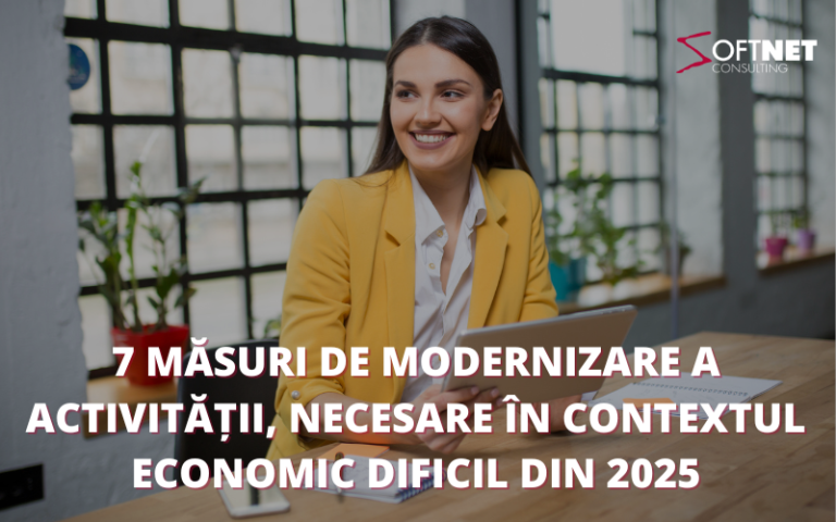 7 măsuri de modernizare a activității, necesare în contextul economic dificil din 2025