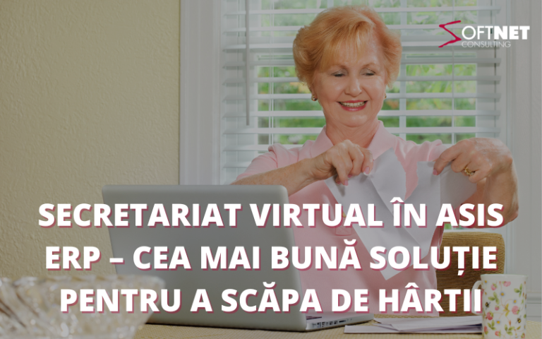 Secretariat Virtual în ASiS ERP – Cea mai bună soluție pentru a scăpa de hârtii