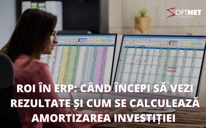 ROI în ERP: când începi să vezi rezultate și cum se calculează amortizarea investiției