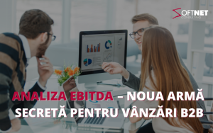 Analiza EBITDA – Noua armă secretă pentru vânzări B2B inteligente și personalizate