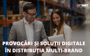 Provocări și soluții digitale în distribuția multi-brand
